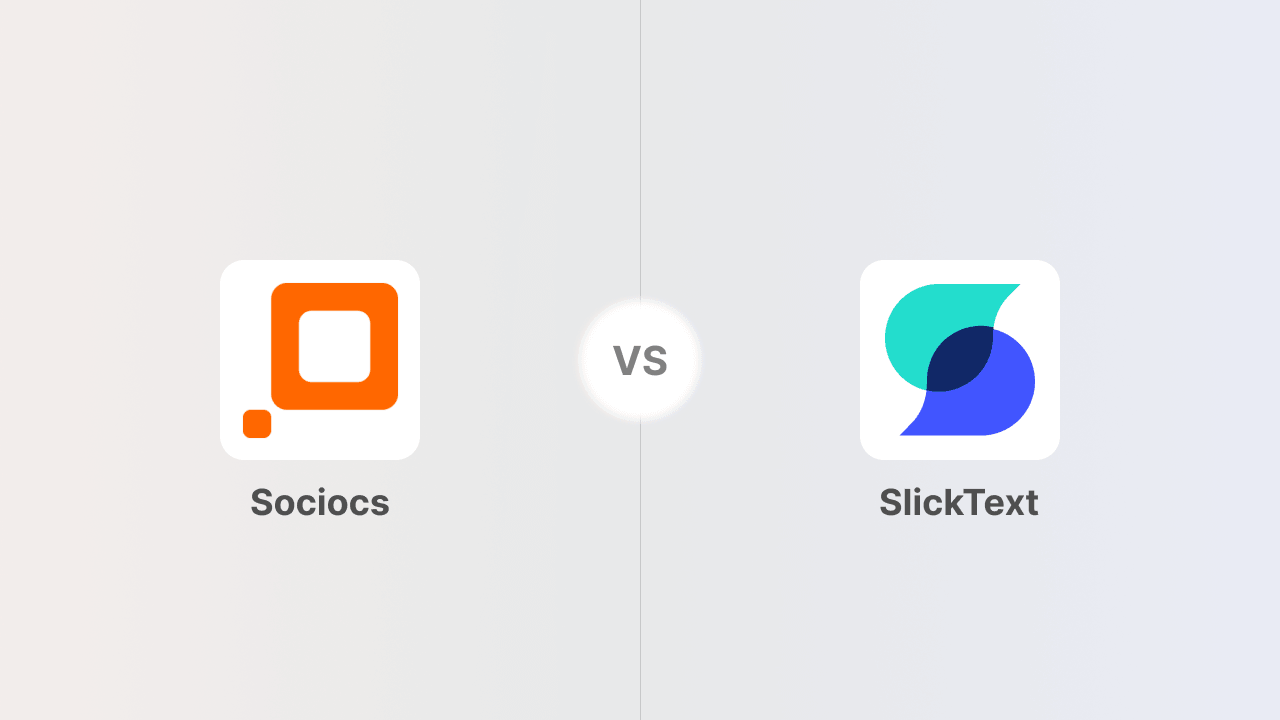 SlickText vs. Sociocs: Pricing, Features, and Which One Fits Your Team