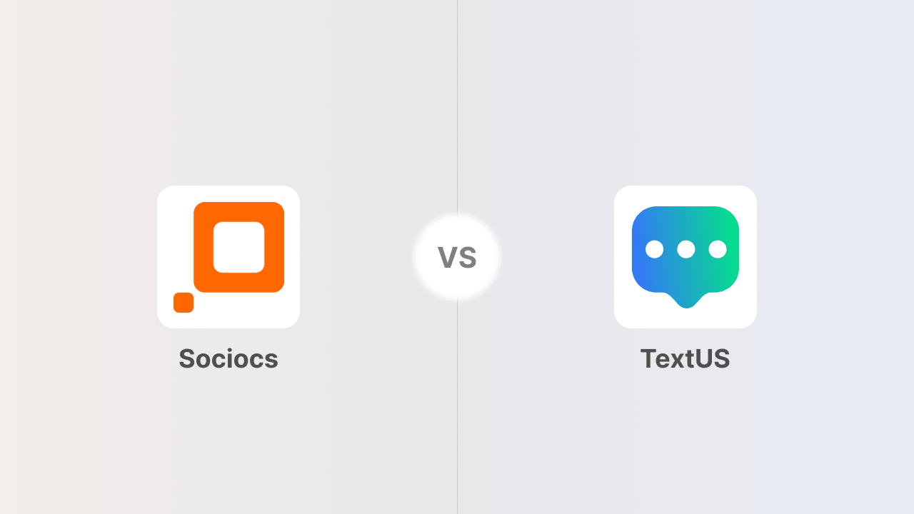 TextUs vs. Sociocs: Pricing, Features, and Which One Fits Your Team
